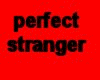 Perfect stranger