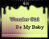 :O WonderGirl-BeMyBaby