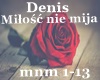 Denis Miłość nie mija