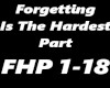 Forgetting Is The Hardes