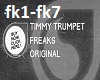 Freaks Timm Trumpet