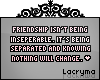 Friendship | L |
