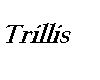 Trillis
