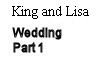 King and Lisa Wedding 1.