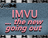 IMVU...the new going out