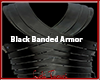 Black Banded Armor