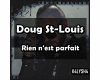 Doug- Rien n'est parfait