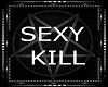 Sexy Kill