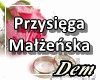 !D! Przysiega Malzenska