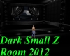 Dark Small Z Room 2012