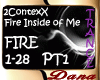 Fire Inside Of Me Pt.1