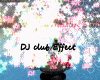 DJ club Effects