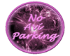 No Park Pink Ani Sign