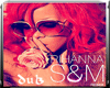 Rihanna-S&M-dub,p2