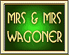 MRS & MRS WAGONER