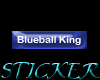 Blueball King Tag