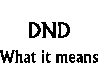 DND - BLACK