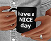 Have A Nice Day Mug [M]