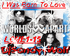Worlds A-I was born+D
