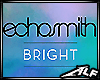 [Alf] Bright - Echosmith