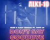 ALOK- Don't Say Goodbye