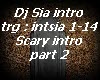 DjSia Scary intro P#2