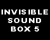 Invisible Sound Box 5