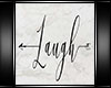 Laugh Wall Sign