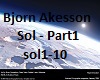Bjorn Akesson - Sol Prt1