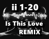 Is This Love  REMIX