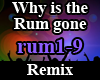 Why is the rum gone
