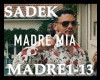 Sadek Madre Mia