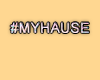 MA #MyHause