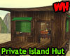 Private Island Hut