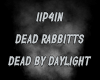 ╬P╬ Dead Rabbitts