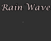 Rain wave