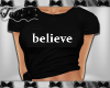BELIEVE Black Tshirt