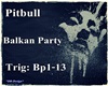 Pitbull - Balkan Party 