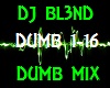 DJ BL3ND - Dumb Mix