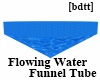 [bdtt]Flowing Water Tube
