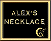 ALEX'S NECKLACE