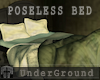 Underground Bed POSELESS