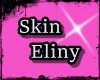Brk>> Skin Eliny -Ex