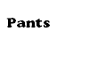 pants