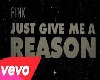 give me a reason - pink 