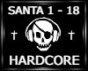 !SANTA - HARDCORE