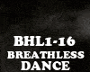 DANCE- BREATHLESS