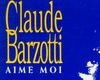 Claude Barzotti-AIME MOI