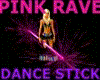 PINK RAVE DANCE STICK