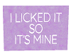I Licked It Purple Sign